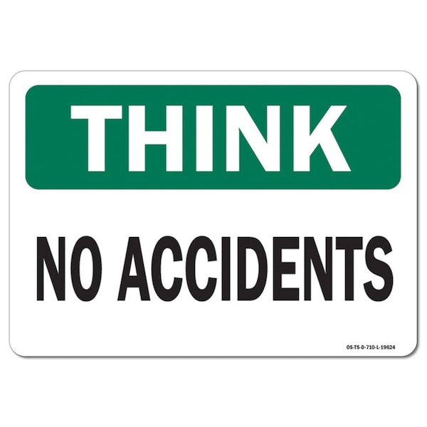 OSHA Think Sign, No Accidents, 18in X 12in Rigid Plastic, 12" W, 18" L, Landscape